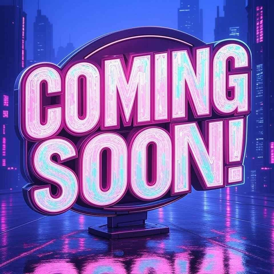 Coming Soon